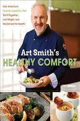 Book cover of Art Smith's Healthy Comfort by Art Smith