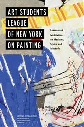 Book cover of Art Students League of New York on Painting by James L McElhinney