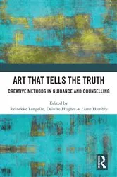 Book cover of Art that Tells the Truth by Reinekke Lengelle