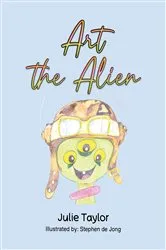 Book cover of Art the Alien by Julie Taylor