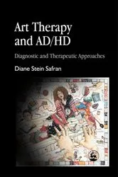 Book cover of Art Therapy and AD/HD by Diane Safran