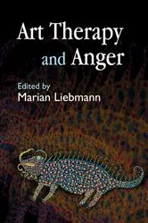 Book cover of Art Therapy and Anger by Annette Coulter