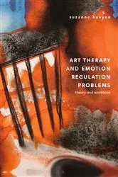 Book cover of Art Therapy and Emotion Regulation Problems by Suzanne Haeyen