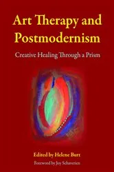 Book cover of Art Therapy and Postmodernism by Janis Timm-Bottos