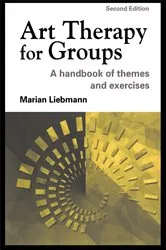 Book cover of Art Therapy for Groups (2nd ed.) by Marian Liebmann