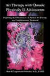 Book cover of Art Therapy with Chronic Physically Ill Adolescents by Ruth R. Luginbuehl-Oelhafen