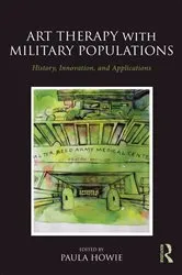 Book cover of Art Therapy with Military Populations by Paula Howie