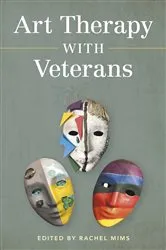 Book cover of Art Therapy with Veterans by Rachel Mims