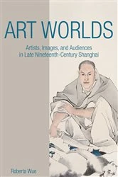 Book cover of Art Worlds by Roberta Wue
