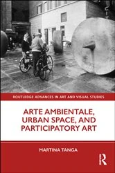 Book cover of Arte Ambientale, Urban Space, and Participatory Art by Martina Tanga