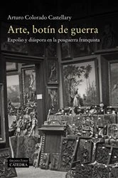 Book cover of Arte, botín de guerra by Arturo Colorado