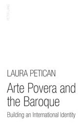 Book cover of Arte Povera and the Baroque by Laura Petican