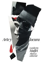 Book cover of Arte y locura by Lamberto Maffei