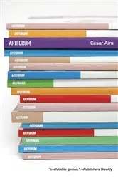 Book cover of Artforum by César Aira