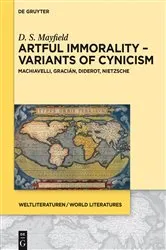 Book cover of Artful Immorality – Variants of Cynicism by Daniel Scott Mayfield