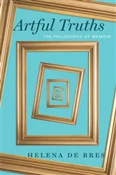 Book cover of Artful Truths by Helena de Bres