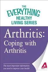 Book cover of Arthritis: Coping with Arthritis by Unknown