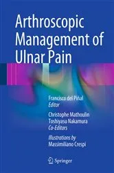Book cover of Arthroscopic Management of Ulnar Pain by Francisco del Piñal