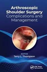 Book cover of Arthroscopic Shoulder Surgery by Terry Thompson