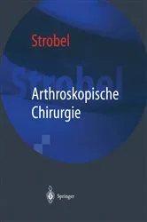 Book cover of Arthroskopische Chirurgie by Michael Strobel
