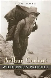 Book cover of Arthur Carhart by Tom Wolf