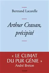 Book cover of Arthur Cravan, précipité by Bertrand Lacarelle