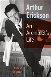 Book cover of Arthur Erickson by David Stouck