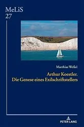 Book cover of Arthur Koestler. Die Genese eines Exilschriftstellers by Peter Seibert