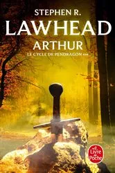 Book cover of Arthur (Le Cycle de Pendragon, Tome 3) by Stephen R. Lawhead