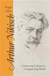 Book cover of Arthur Nikisch by Roger Allen