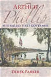Book cover of Arthur Phillip by Derek Parker