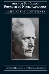 Book cover of Arthur Schüller: Founder of Neuroradiology by Unknown