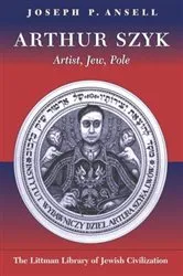 Book cover of Arthur Szyk by Joseph P. Ansell