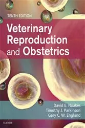 Book cover of Arthur's Veterinary Reproduction and Obstetrics - E-Book (10th ed.) by Noakes BVet Med, PhD, FRCVS, DVRep, DipECAR, David E.