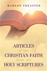 Book cover of Articles of the Christian Faith from the Holy Scriptures by Mahlon Treaster