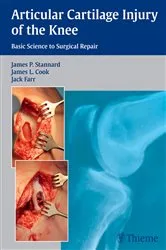 Book cover of Articular Cartilage Injury of the Knee: Basic Science to Surgical Repair by James P. Stannard