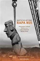 Book cover of Articulating Rapa Nui by Riet Delsing