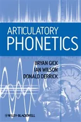 Book cover of Articulatory Phonetics by Bryan Gick