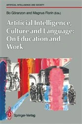 Book cover of Artifical Intelligence, Culture and Language: On Education and Work by Bo Göranzon