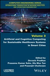 Book cover of Artificial and Cognitive Computing for Sustainable Healthcare Systems in Smart Cities by Devasis Pradhan