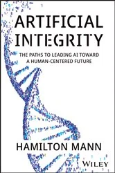 Book cover of Artificial Integrity by Hamilton Mann
