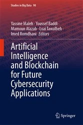 Book cover of Artificial Intelligence and Blockchain for Future Cybersecurity Applications by Yassine Maleh