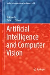 Book cover of Artificial Intelligence and Computer Vision by Huimin Lu