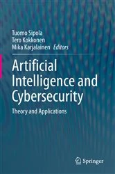 Book cover of Artificial Intelligence and Cybersecurity by Tuomo Sipola