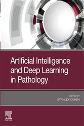 Book cover of Artificial Intelligence and Deep Learning in Pathology by Stanley Cohen MD