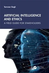 Book cover of Artificial Intelligence and Ethics by Tarnveer Singh