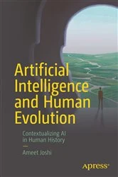 Book cover of Artificial Intelligence and Human Evolution by Ameet Joshi
