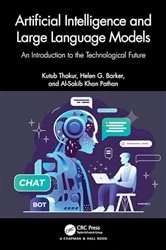 Book cover of Artificial Intelligence and Large Language Models by Kutub Thakur