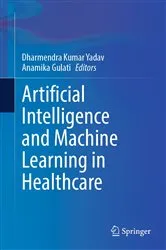 Book cover of Artificial Intelligence and Machine Learning in Healthcare by Arman Kilic