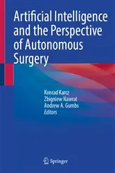 Book cover of Artificial Intelligence and the Perspective of Autonomous Surgery by Konrad Karcz
